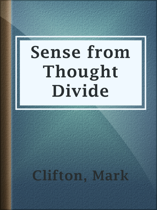 Title details for Sense from Thought Divide by Mark Clifton - Available